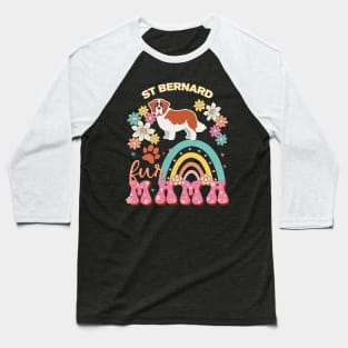 St Bernard Fur Mama, St Bernard For Dog Mom, Dog Mother, Dog Mama And Dog Owners Baseball T-Shirt